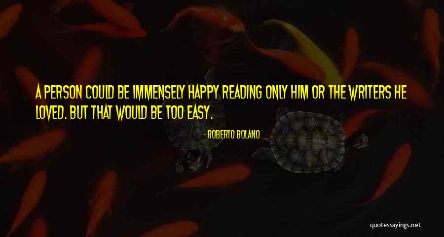 Gueito Quotes By Roberto Bolano Gueito Quotes By Roberto Bolano