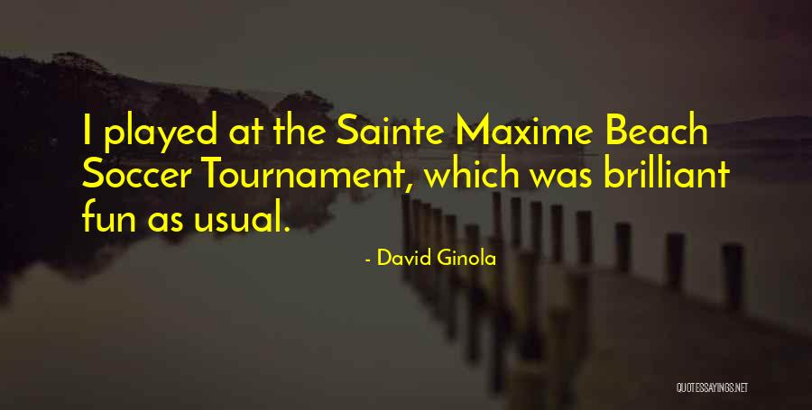Guenots Quotes By David Ginola Guenots Quotes By David Ginola