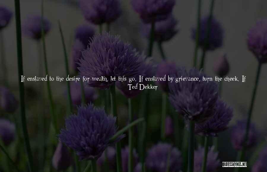 Guerdon Village Quotes By Ted Dekker Guerdon Village Quotes By Ted Dekker