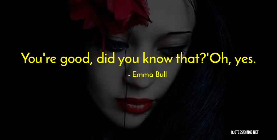 Guerillmo Ochoa Quotes By Emma Bull