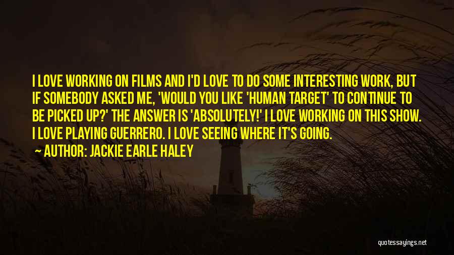 Guerrero Human Target Quotes By Jackie Earle Haley