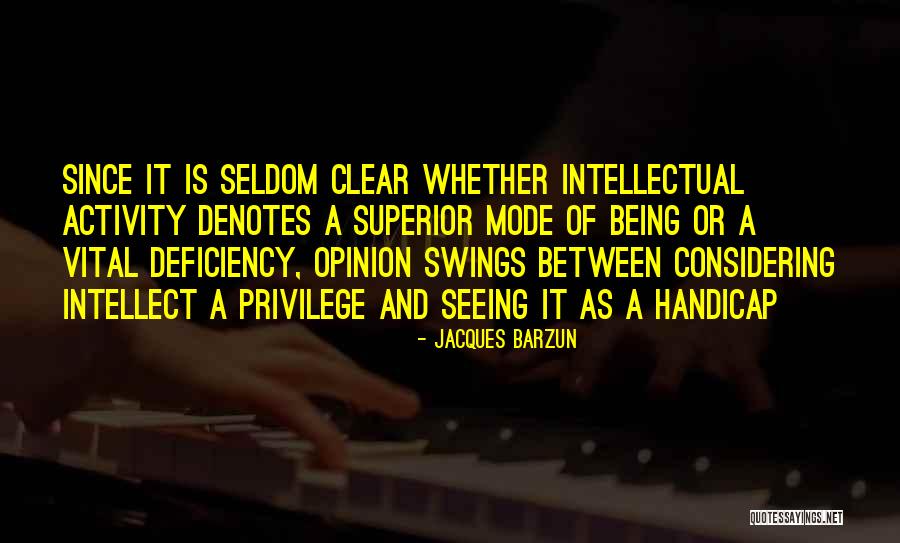 Guerreros Wapa Quotes By Jacques Barzun Guerreros Wapa Quotes By Jacques Barzun