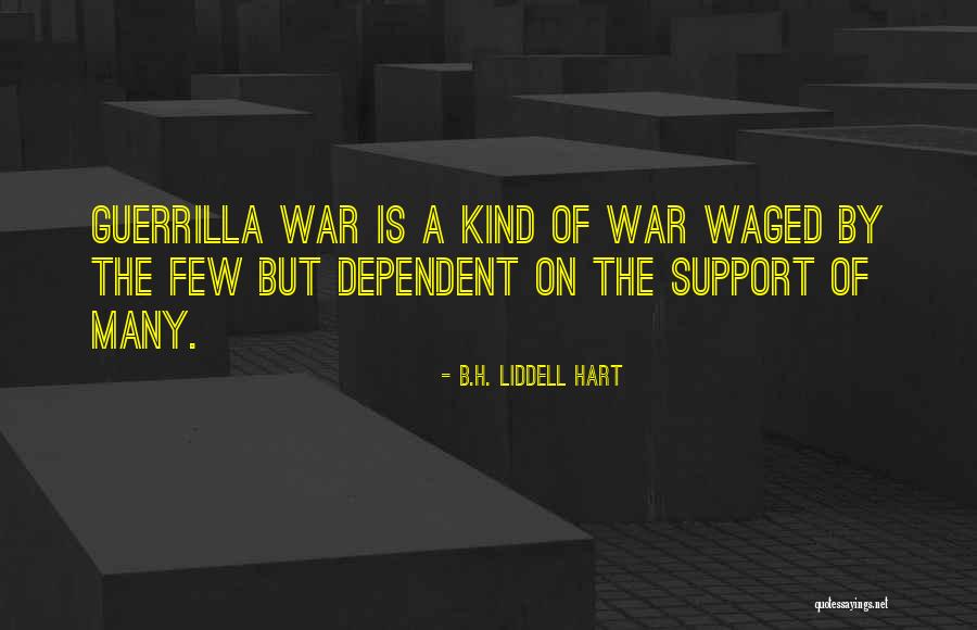 Guerrilla War Quotes By B.H. Liddell Hart Guerrilla War Quotes By B.H. Liddell Hart