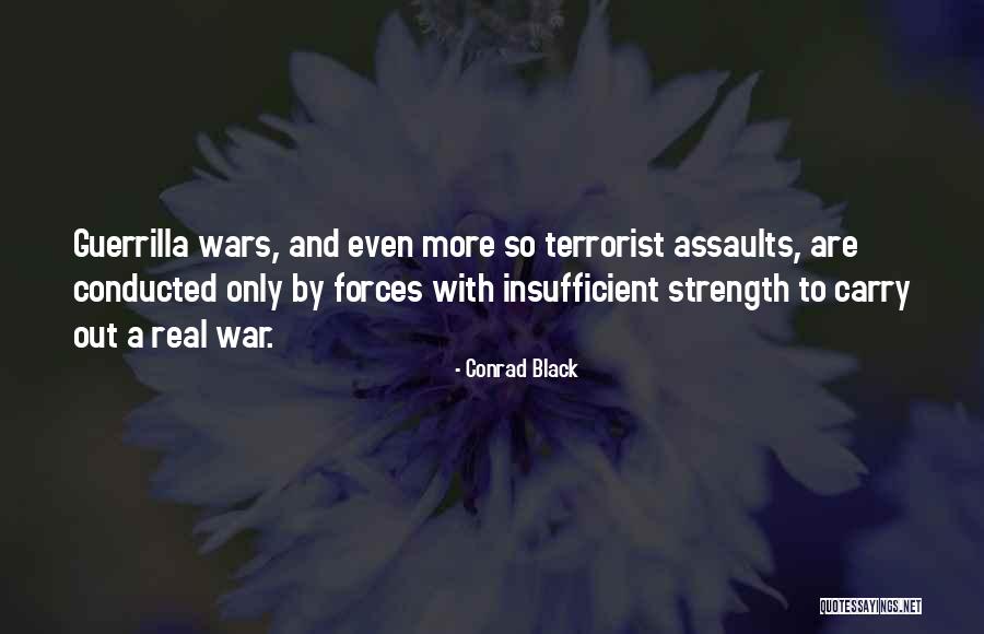 Guerrilla War Quotes By Conrad Black Guerrilla War Quotes By Conrad Black