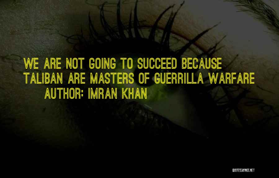 Guerrilla Warfare Quotes By Imran Khan