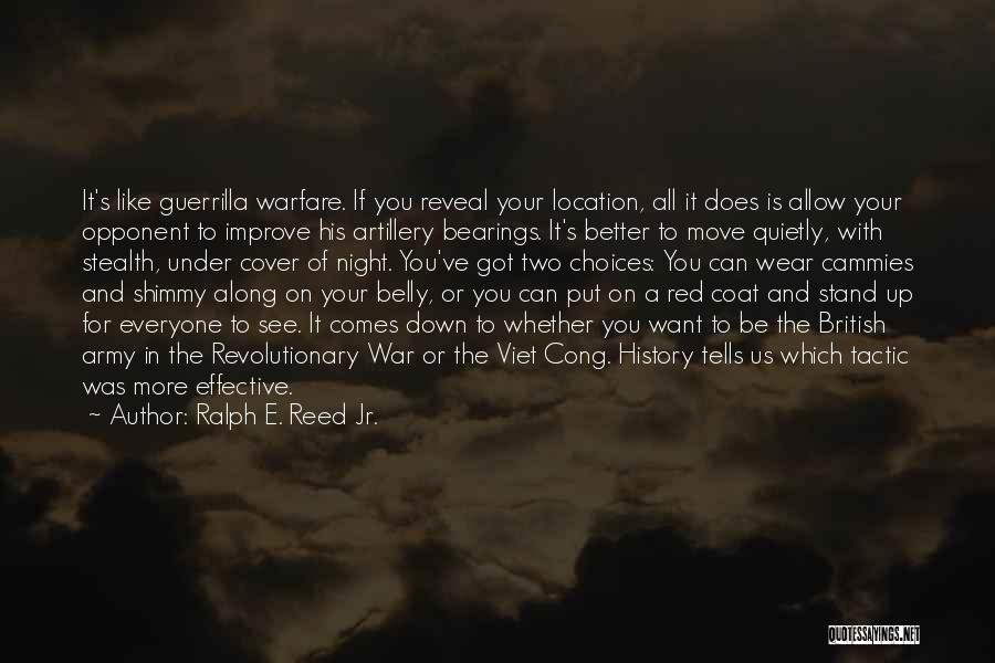 Guerrilla Warfare Quotes By Ralph E. Reed Jr.