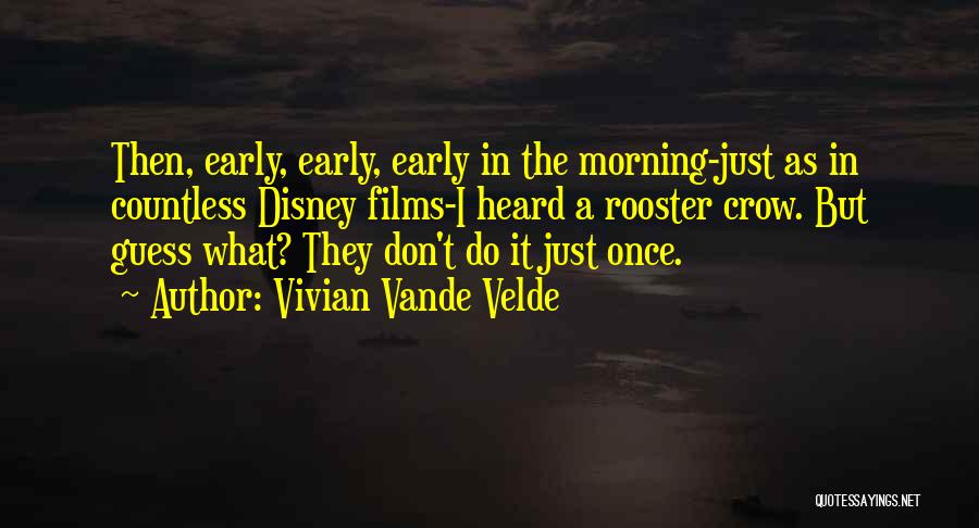 Guess Disney Quotes By Vivian Vande Velde