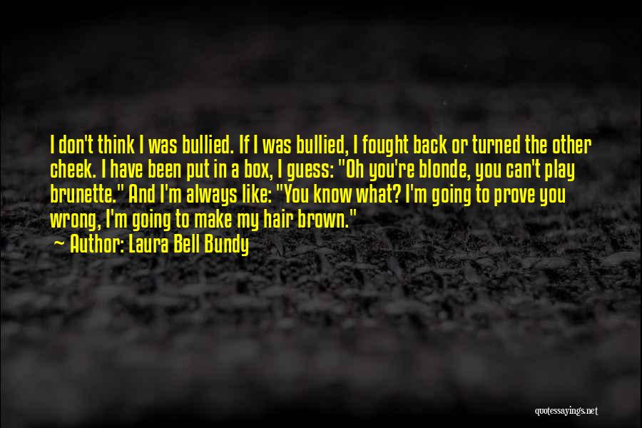 Guess I Was Wrong Quotes By Laura Bell Bundy