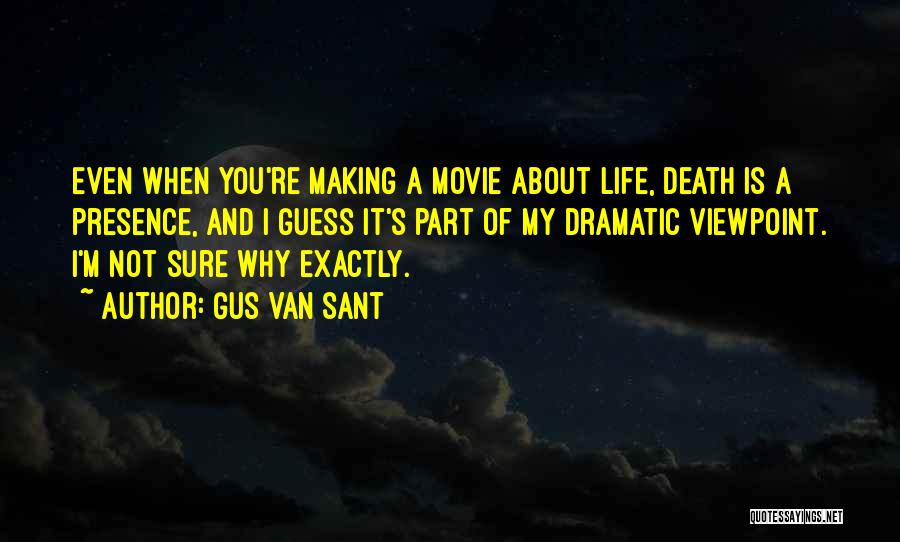 Guess Movie Quotes By Gus Van Sant