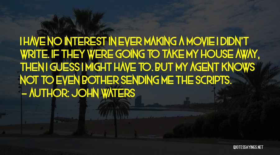 Guess Movie Quotes By John Waters