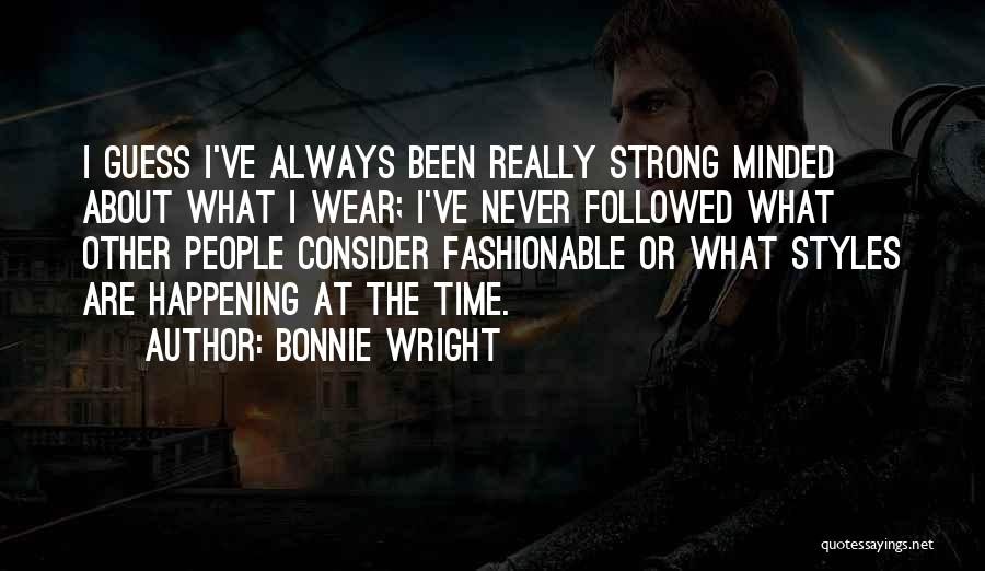 Guess Quotes By Bonnie Wright