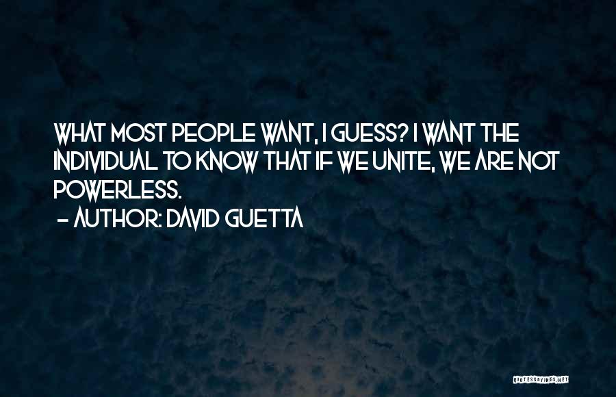 Guess Quotes By David Guetta