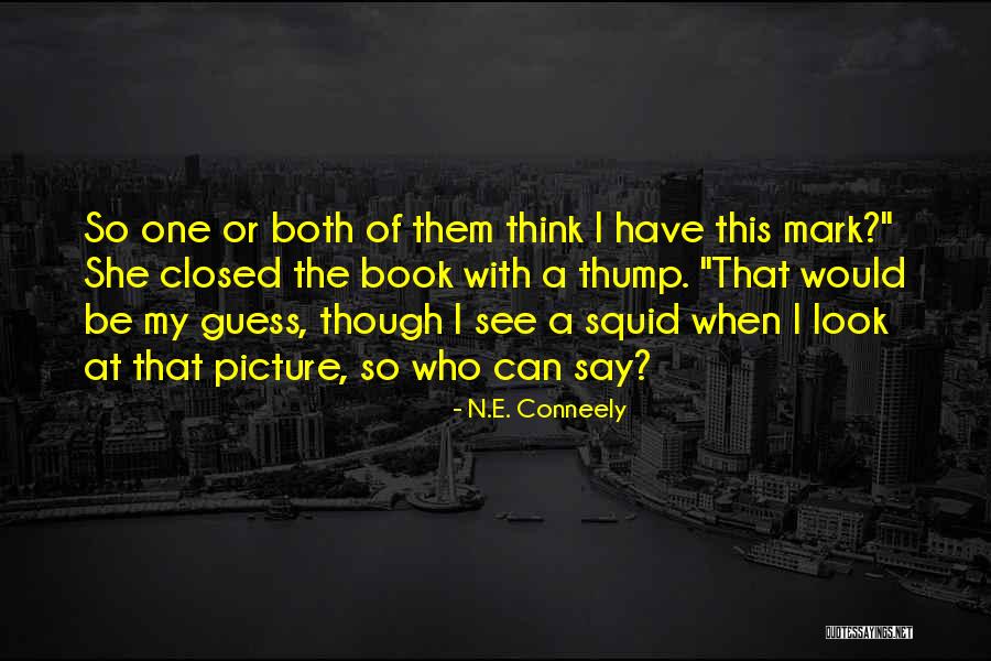 Guess The Book Quotes By N.E. Conneely Guess The Book Quotes By N.E. Conneely