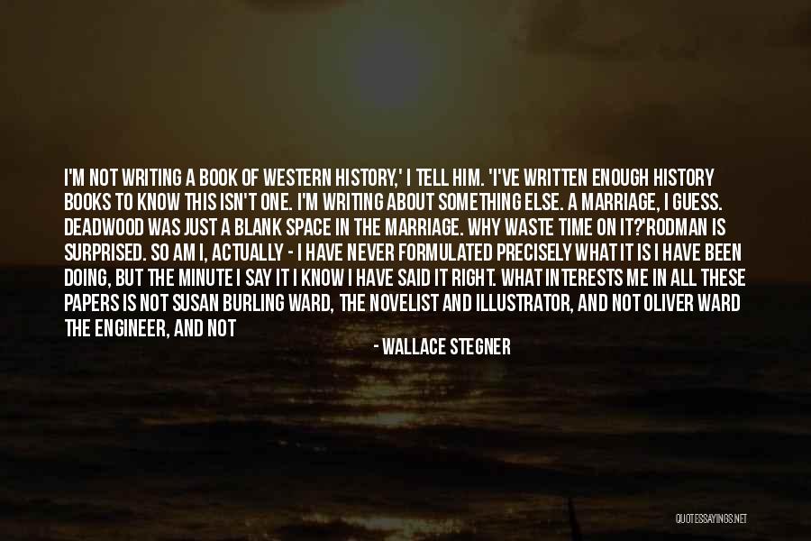 Guess The Book Quotes By Wallace Stegner Guess The Book Quotes By Wallace Stegner