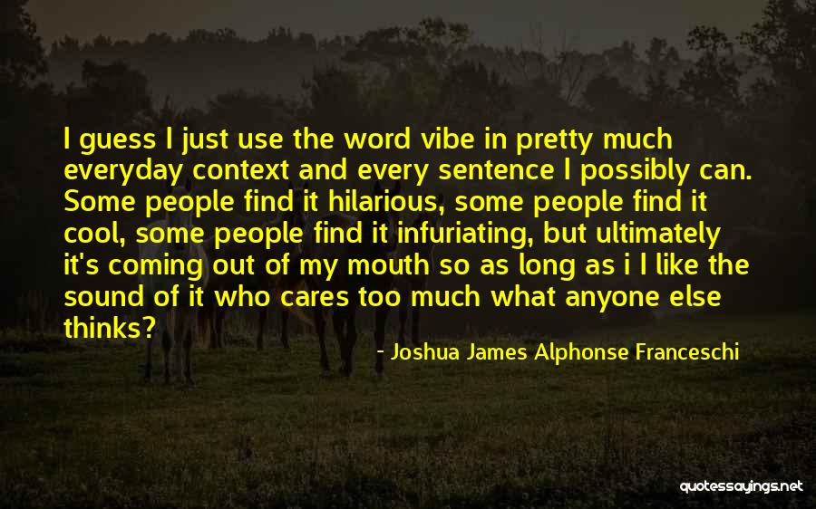 Guess The Word Quotes By Joshua James Alphonse Franceschi Guess The Word Quotes By Joshua James Alphonse Franceschi