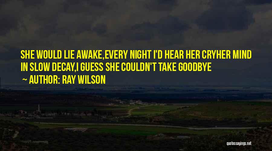 Guess This Is Goodbye Quotes By Ray Wilson