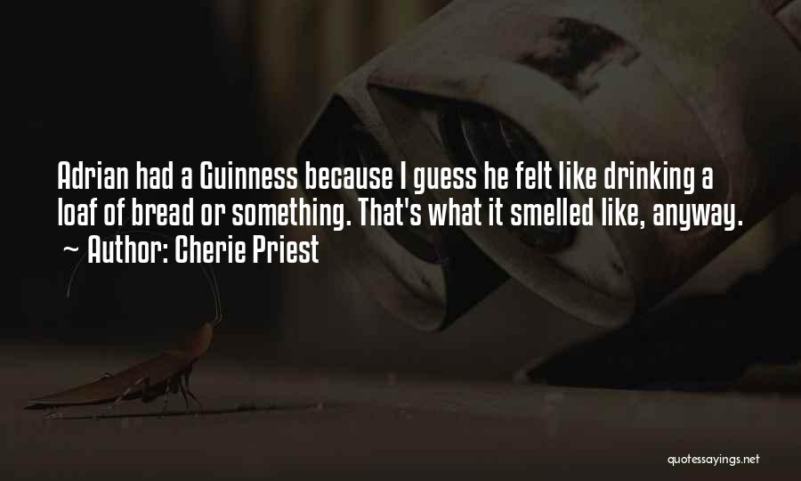 Guess What Quotes By Cherie Priest