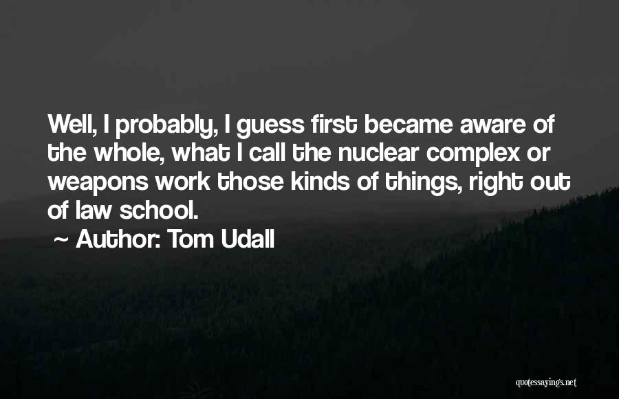 Guess What Quotes By Tom Udall