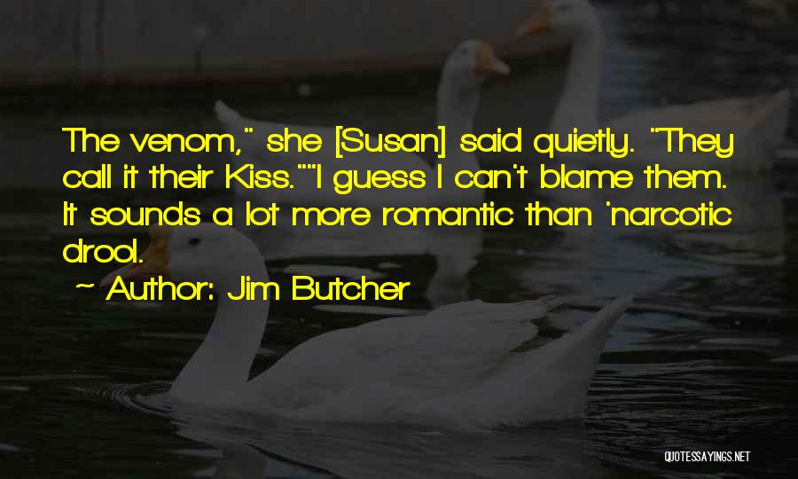 Guess What Romantic Quotes By Jim Butcher