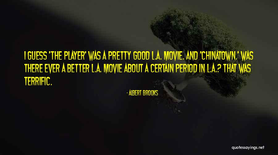 Guess Who Movie Quotes By Albert Brooks