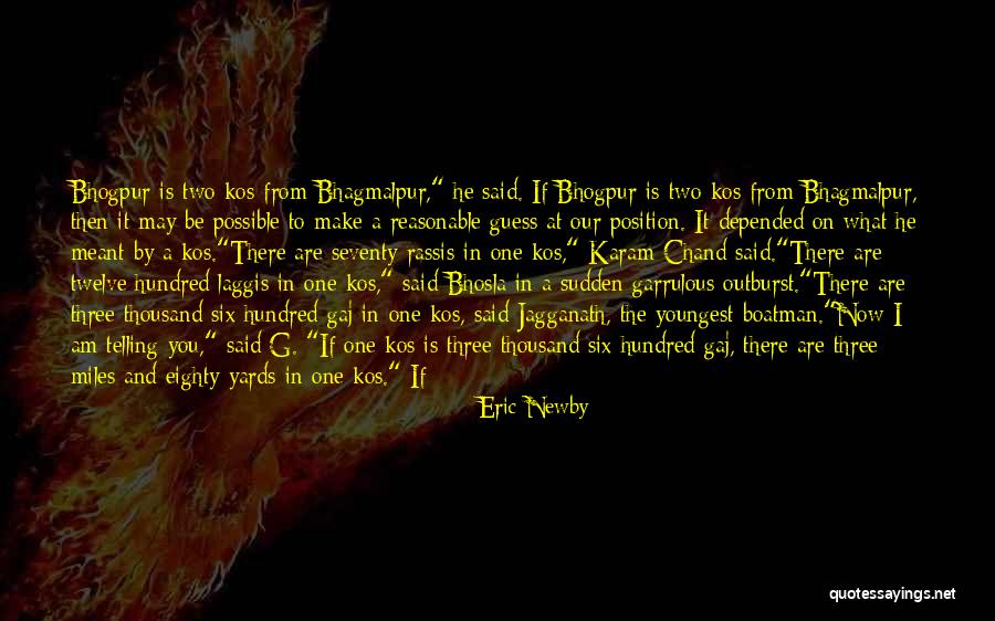 Guess You Had To Be There Quotes By Eric Newby Guess You Had To Be There Quotes By Eric Newby