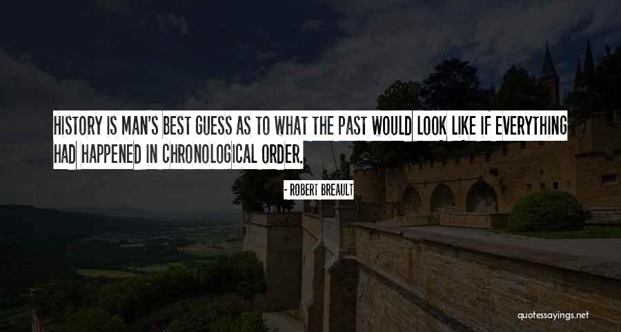 Guess You Had To Be There Quotes By Robert Breault Guess You Had To Be There Quotes By Robert Breault