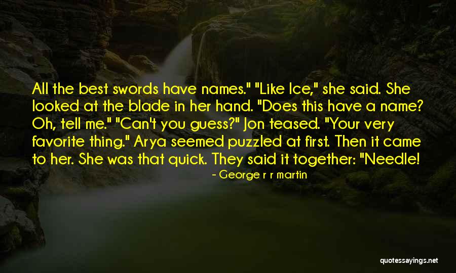 Guess Your Name Quotes By George R R Martin Guess Your Name Quotes By George R R Martin