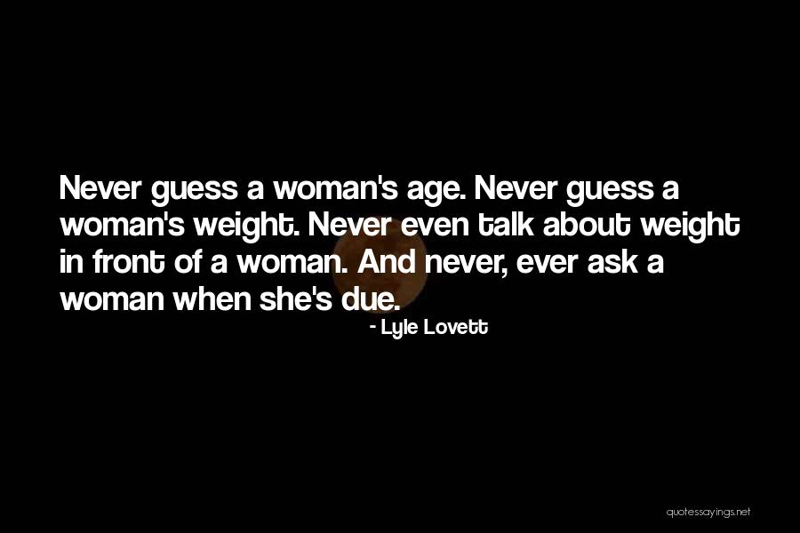 Guess Your Weight Quotes By Lyle Lovett Guess Your Weight Quotes By Lyle Lovett