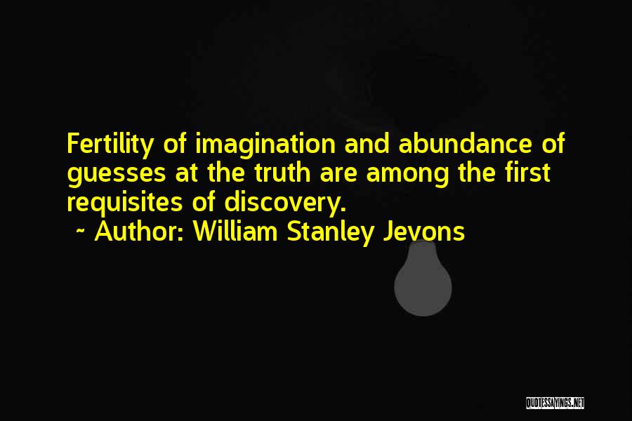 Guesses At Truth Quotes By William Stanley Jevons