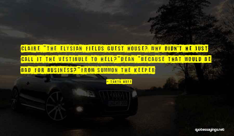 Guest House Quotes By Tanya Huff Guest House Quotes By Tanya Huff