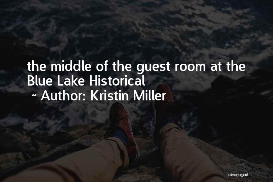 Guest Room Quotes By Kristin Miller