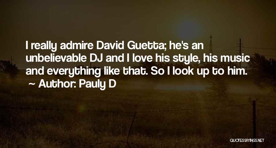 Guetta Quotes By Pauly D