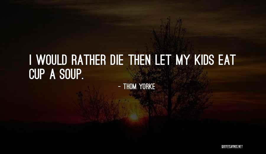 Guffy The Goofy Quotes By Thom Yorke Guffy The Goofy Quotes By Thom Yorke