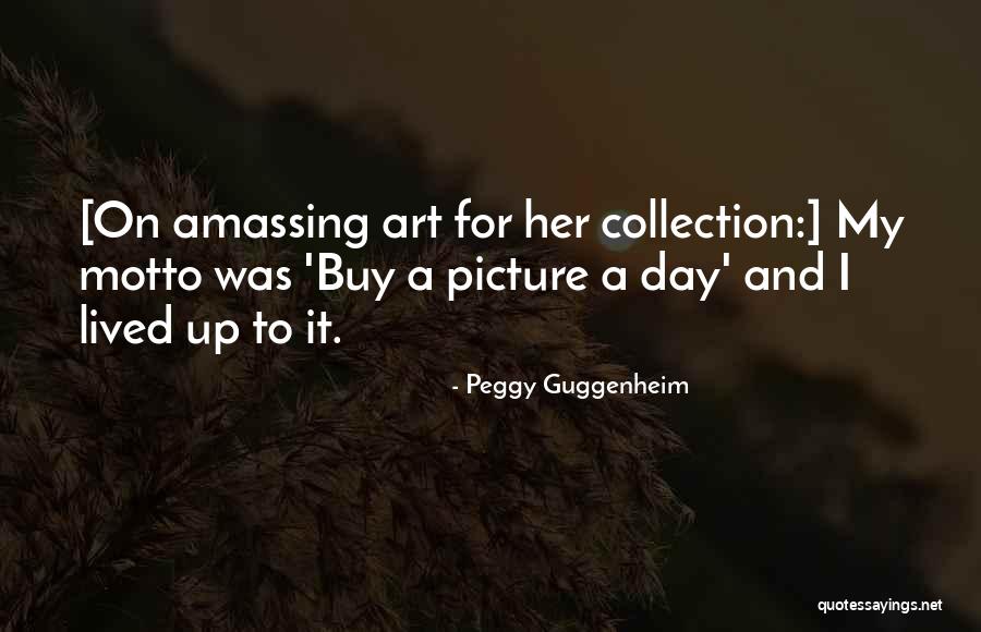 Guggenheim Art Quotes By Peggy Guggenheim Guggenheim Art Quotes By Peggy Guggenheim