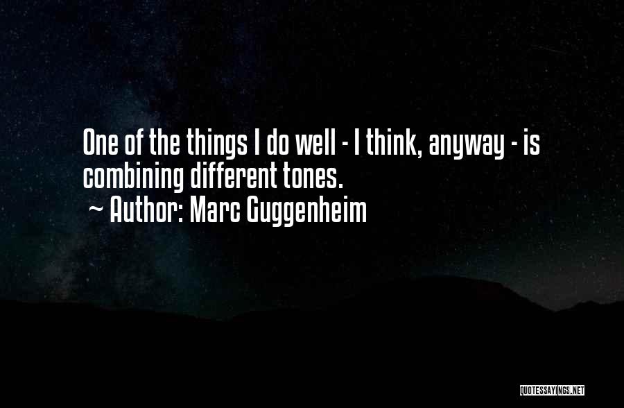 Guggenheim Quotes By Marc Guggenheim