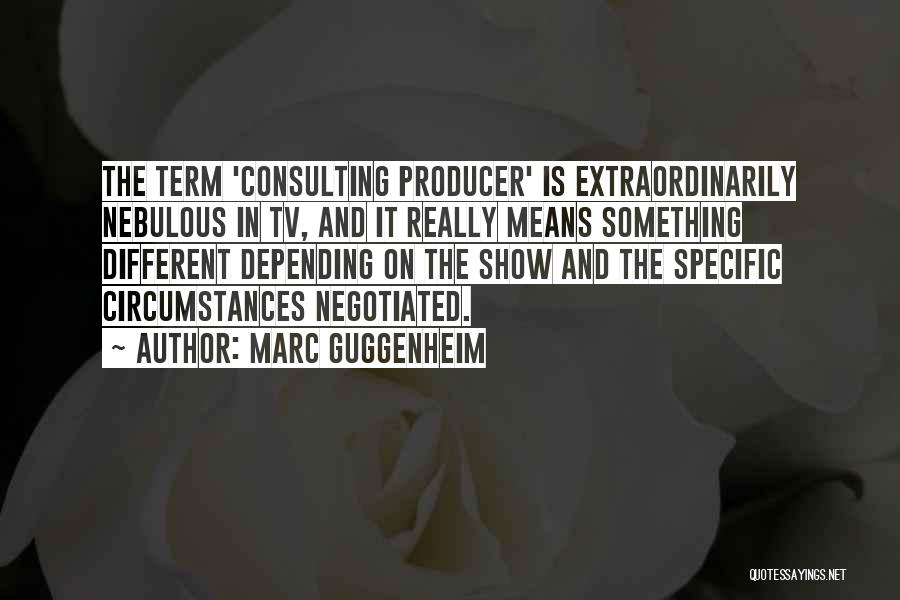 Guggenheim Quotes By Marc Guggenheim