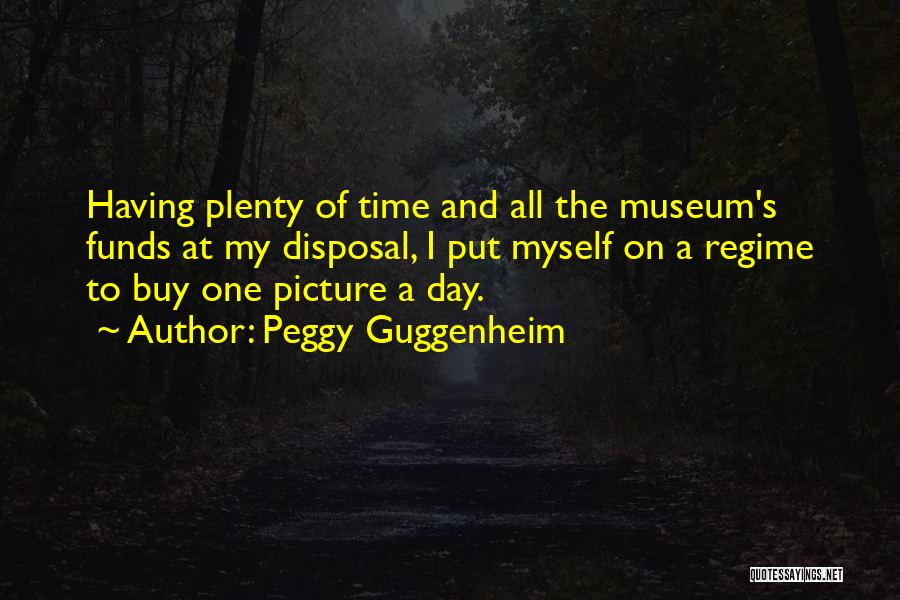 Guggenheim Quotes By Peggy Guggenheim