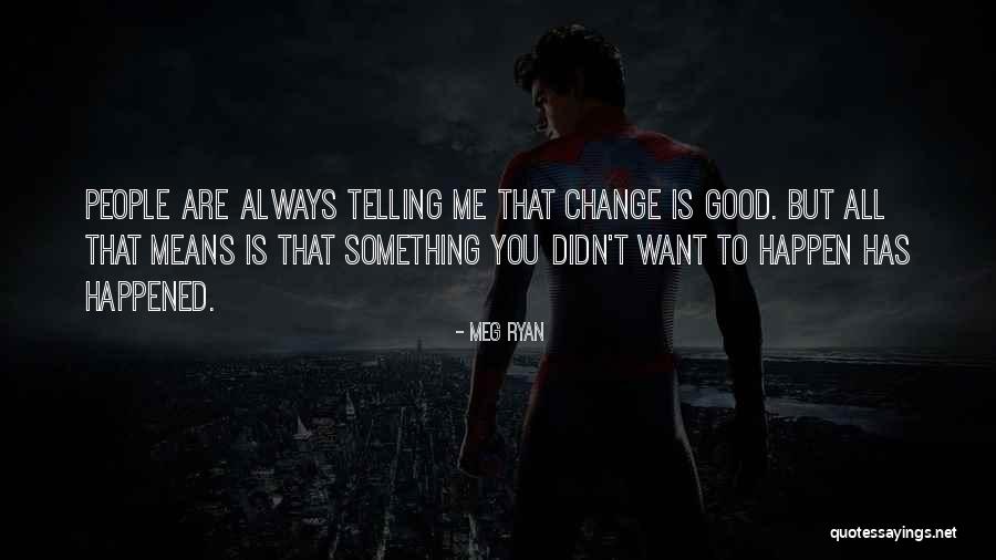 Guggisberg Cheese Quotes By Meg Ryan Guggisberg Cheese Quotes By Meg Ryan