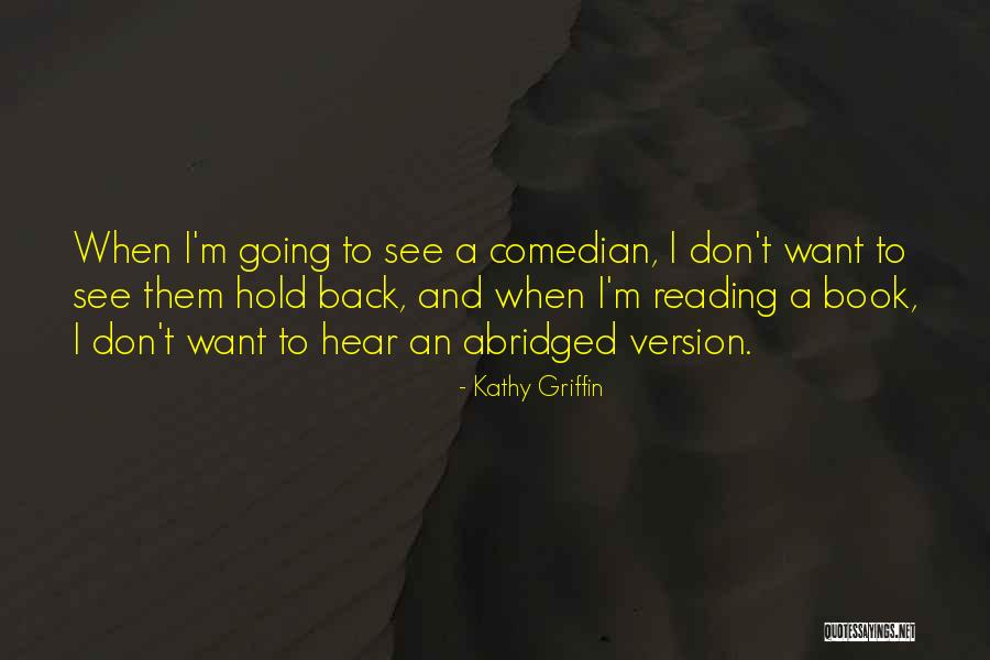 Gugino Actress Quotes By Kathy Griffin Gugino Actress Quotes By Kathy Griffin