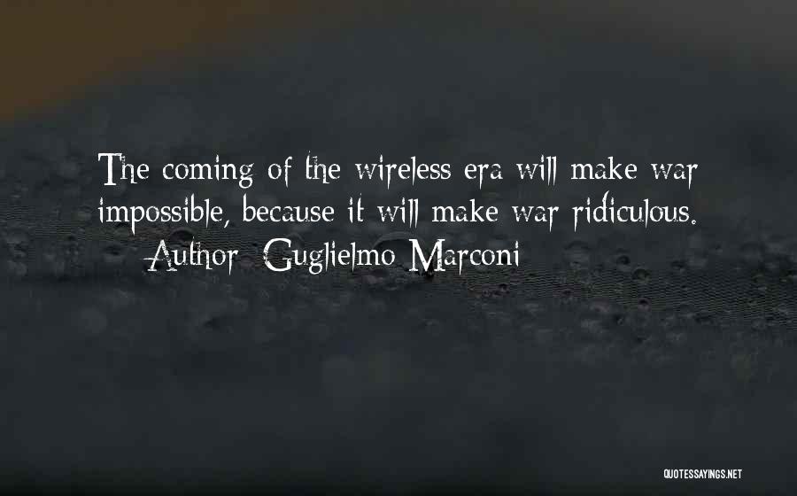 Guglielmo Marconi Quotes 804459