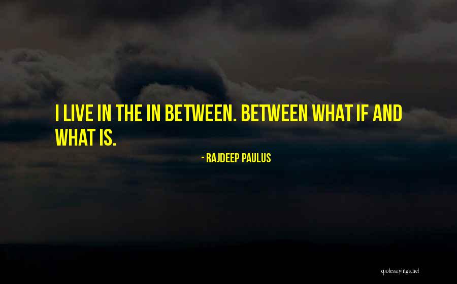 Guhrl Quotes By Rajdeep Paulus Guhrl Quotes By Rajdeep Paulus