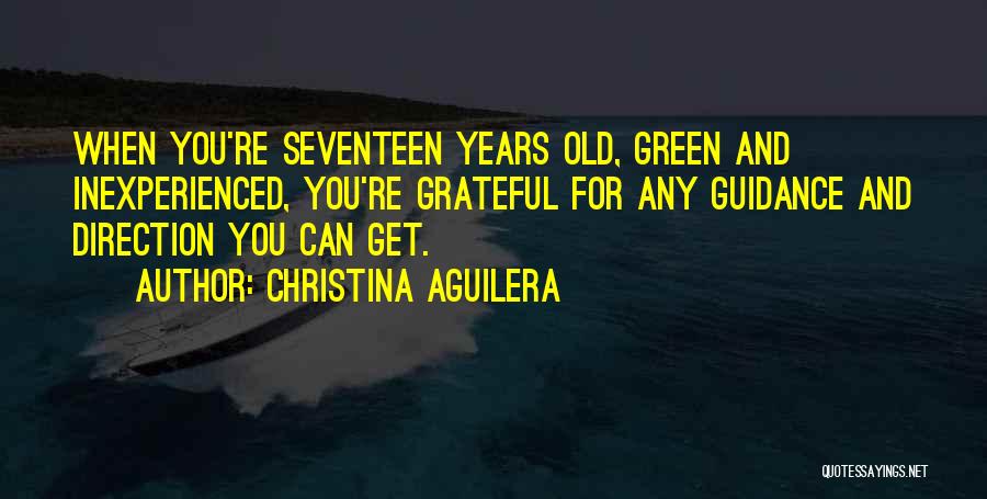 Guidance And Direction Quotes By Christina Aguilera