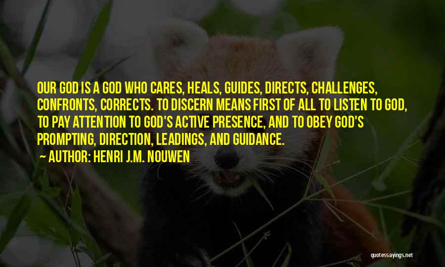 Guidance And Direction Quotes By Henri J.M. Nouwen