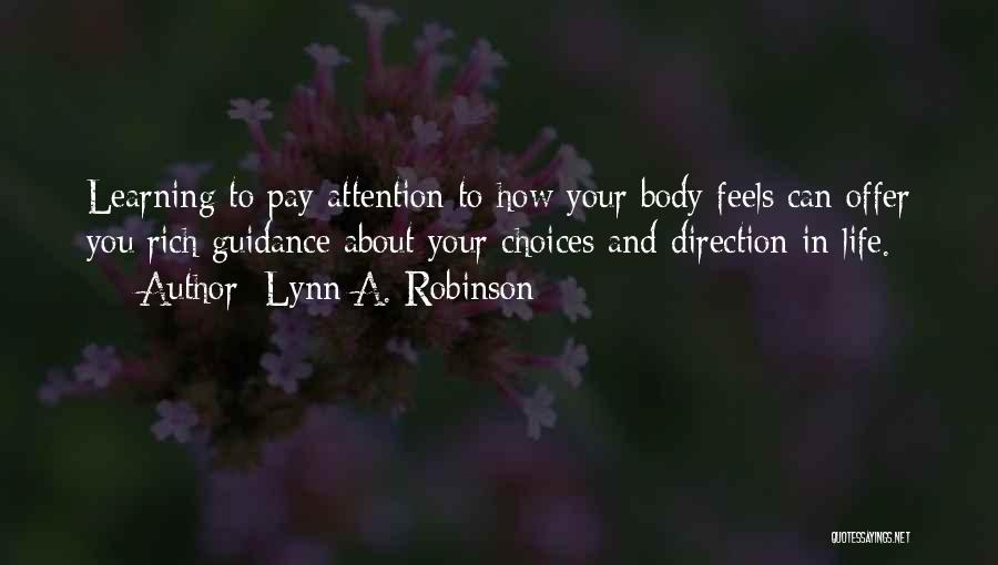 Guidance And Direction Quotes By Lynn A. Robinson