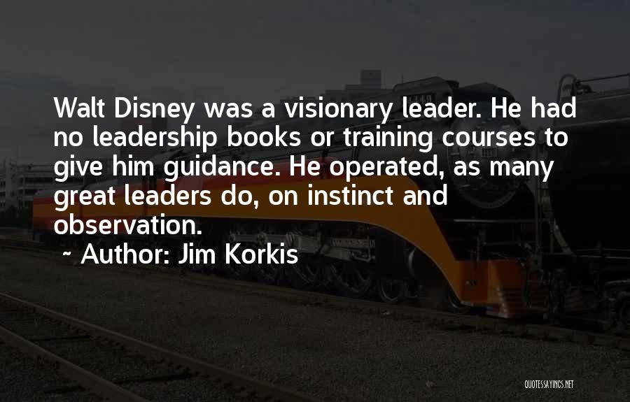 Guidance And Leadership Quotes By Jim Korkis