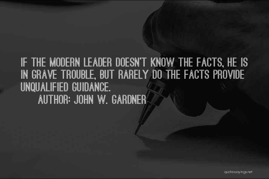 Guidance And Leadership Quotes By John W. Gardner