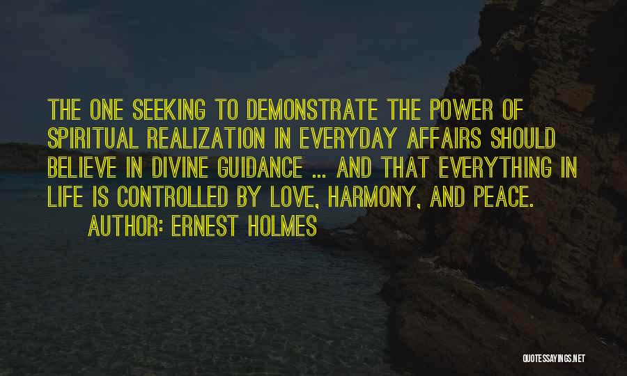 Guidance And Love Quotes By Ernest Holmes