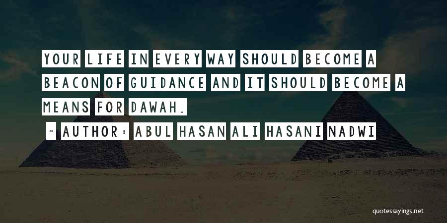 Guidance And Wisdom Quotes By Abul Hasan Ali Hasani Nadwi