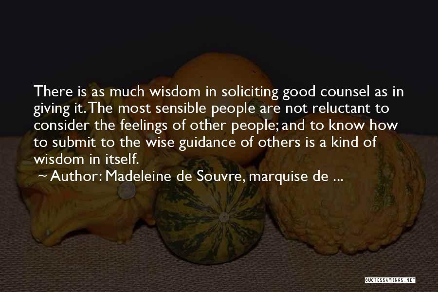 Guidance And Wisdom Quotes By Madeleine De Souvre, Marquise De ...