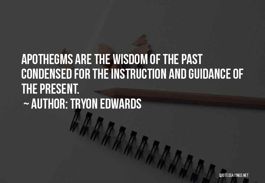 Guidance And Wisdom Quotes By Tryon Edwards